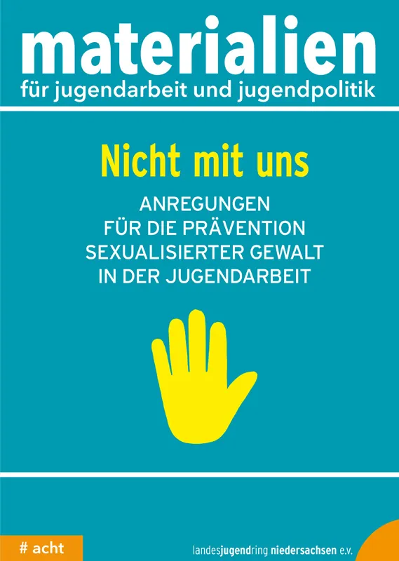 Nicht mit uns! Anregungen für die Prävention sexualisierter Gewalt in der Jugendarbeit